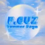 دانلود آهنگ Summer Days (2023) F.CUZ